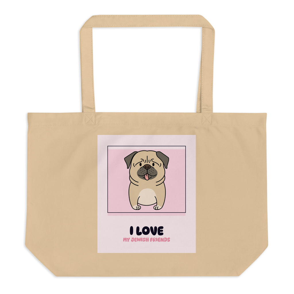 I Love My Jewish Friends | Pink Edition | Large Organic Tote Bag Jouparty