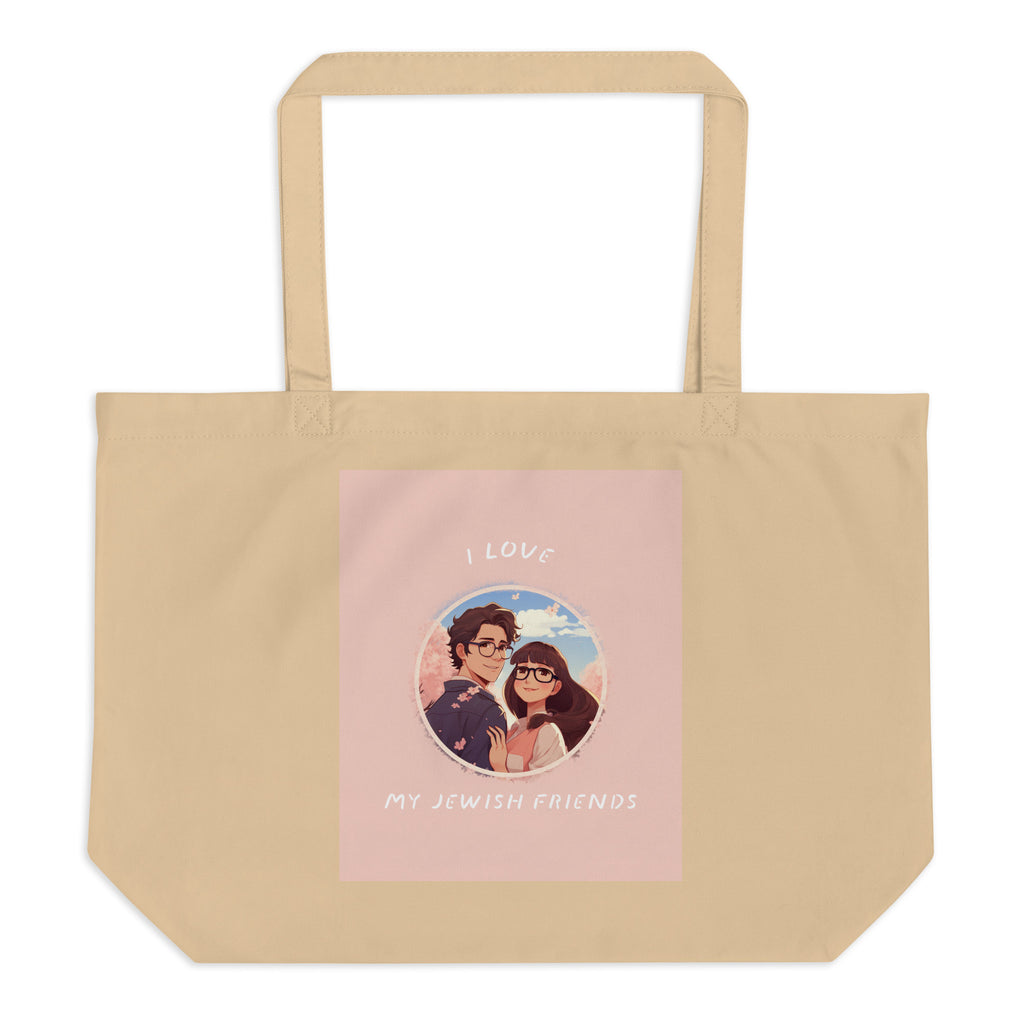 I Love My Jewish Friends | Pink Edition | Large Organic Tote Bag