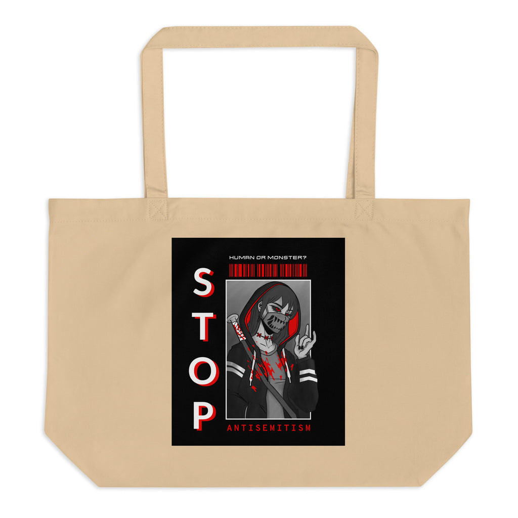 Human Or Monster | Antisemitism | Large Organic Tote Bag