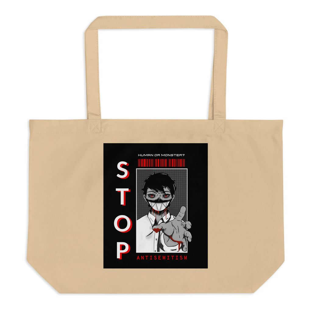 Human Or Monster | Antisemitism | Large Organic Tote Bag