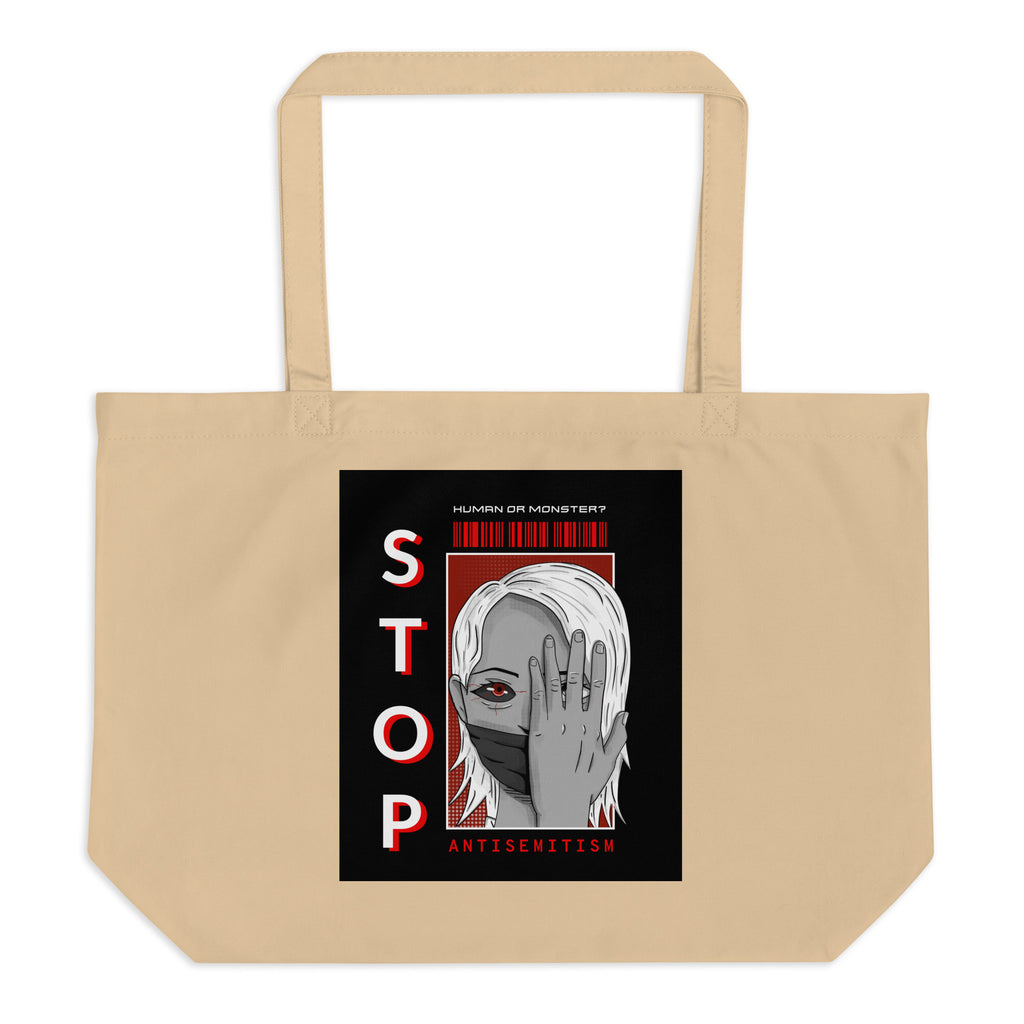 Human Or Monster | Antisemitism | Large Organic Tote Bag