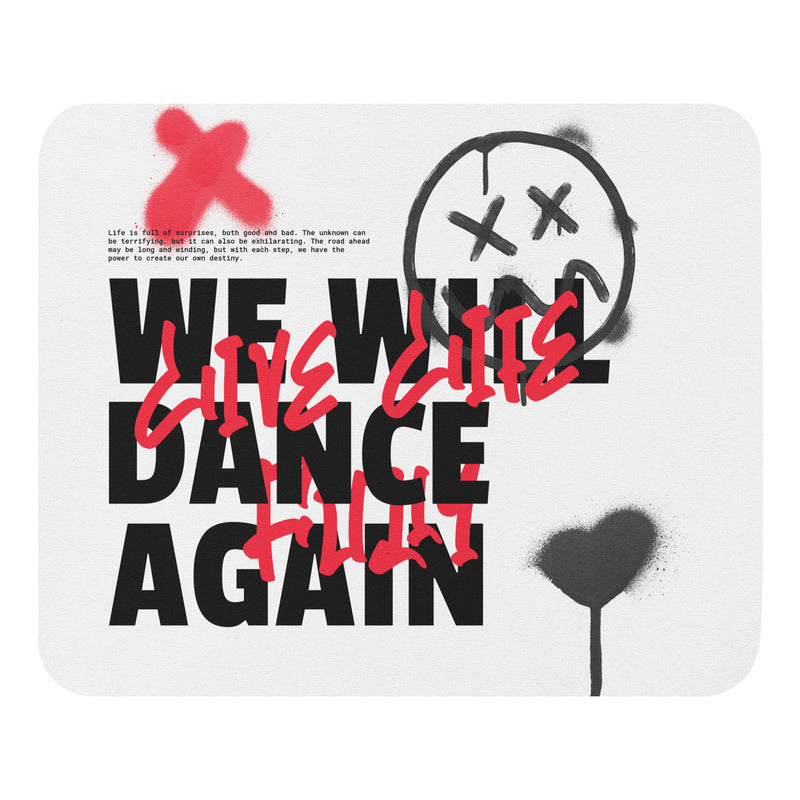 We Will Dance Again Graffiti | Mousepad