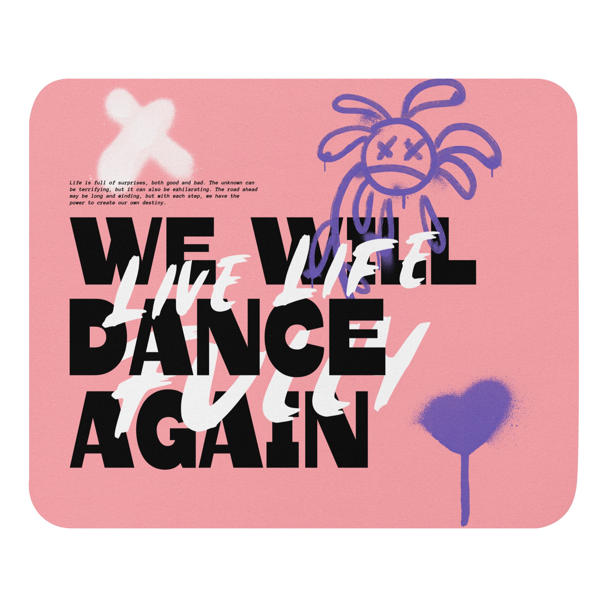 We Will Dance Again Graffiti | Mousepad Jouparty