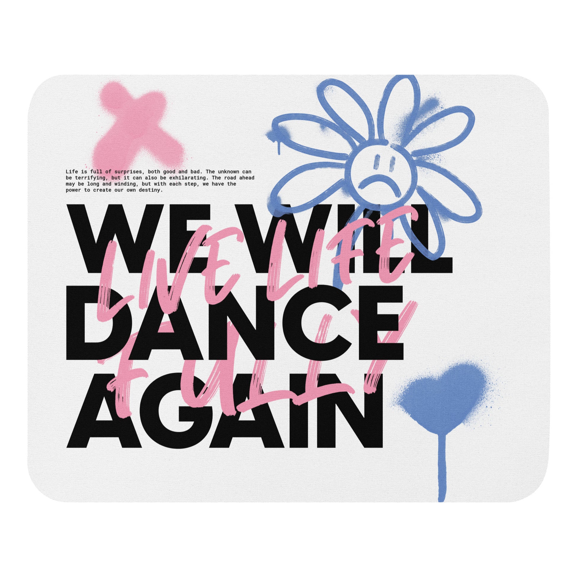 We Will Dance Again Graffiti | Mousepad Jouparty