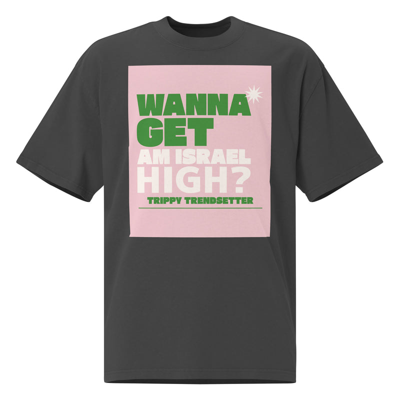 Am Israel High | Unisex Oversized Faded T-Shirt
