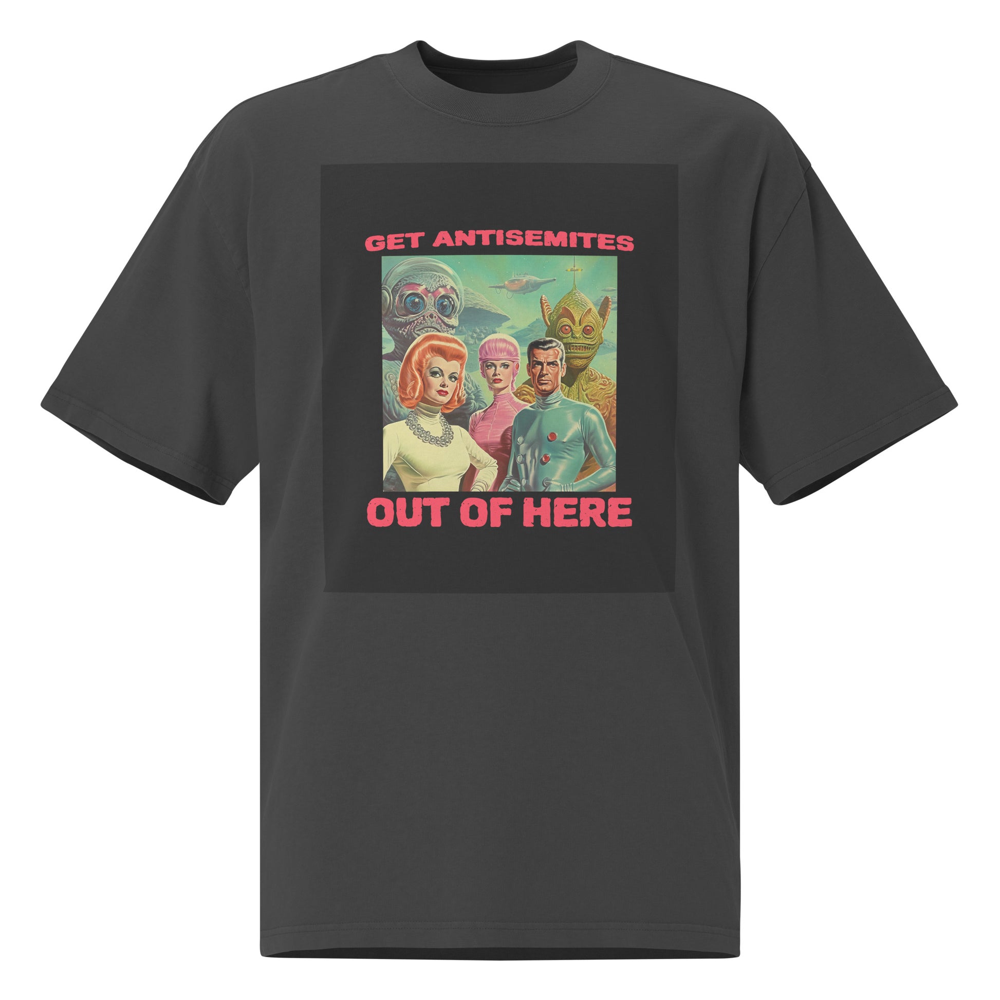 Get Alien Out | Antisemitism | Unisex Oversized Faded T-Shirt