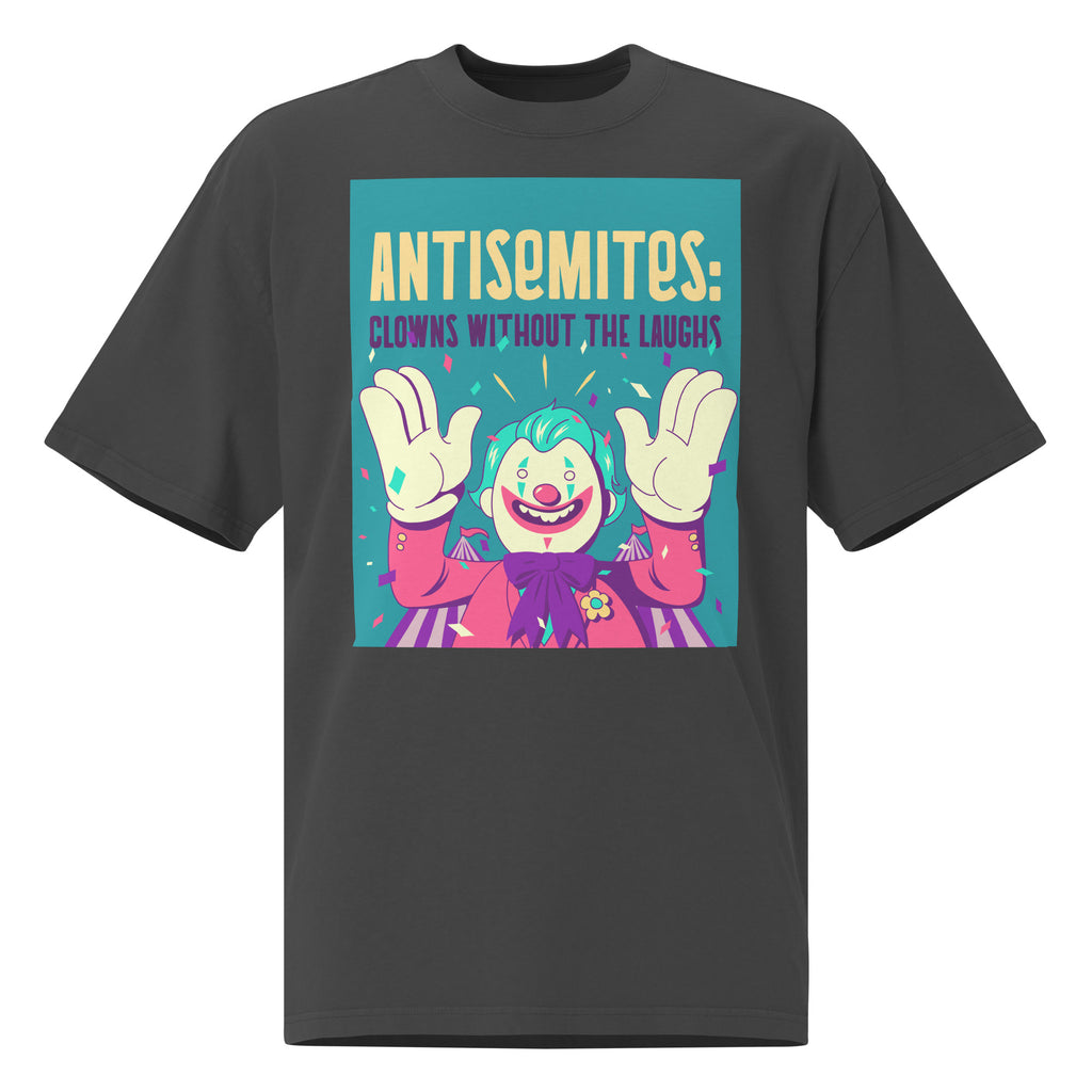 Antisemitic Clowns | Unisex Oversized Faded T-Shirt