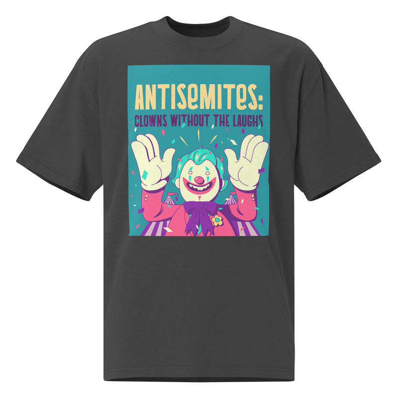 Antisemitic Clowns | Unisex Oversized Faded T-Shirt