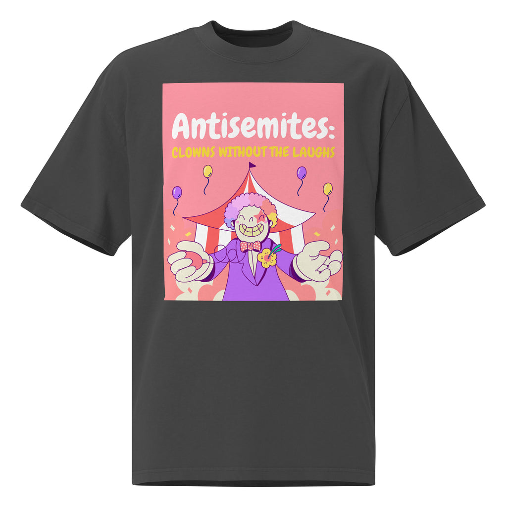 Antisemitic Clowns | Unisex Oversized Faded T-Shirt