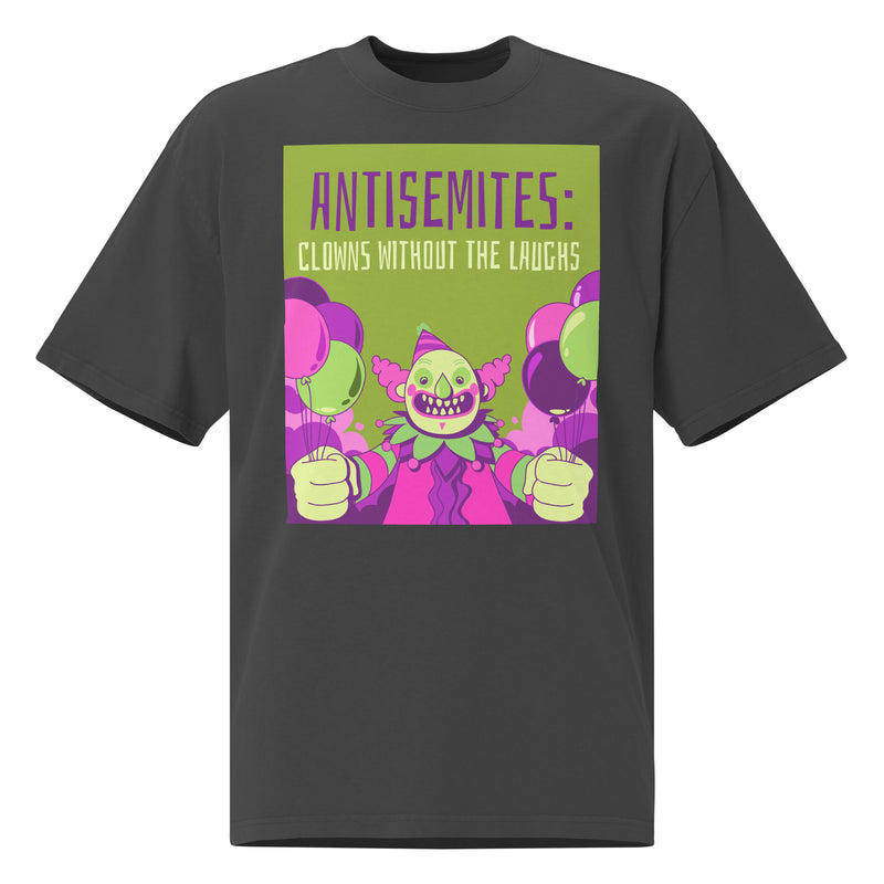 Antisemitic Clowns | Unisex Oversized Faded T-Shirt