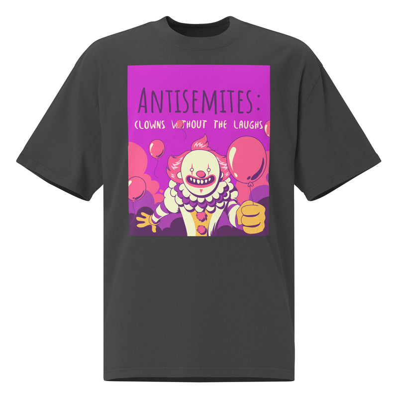 Antisemitic Clowns | Unisex Oversized Faded T-Shirt