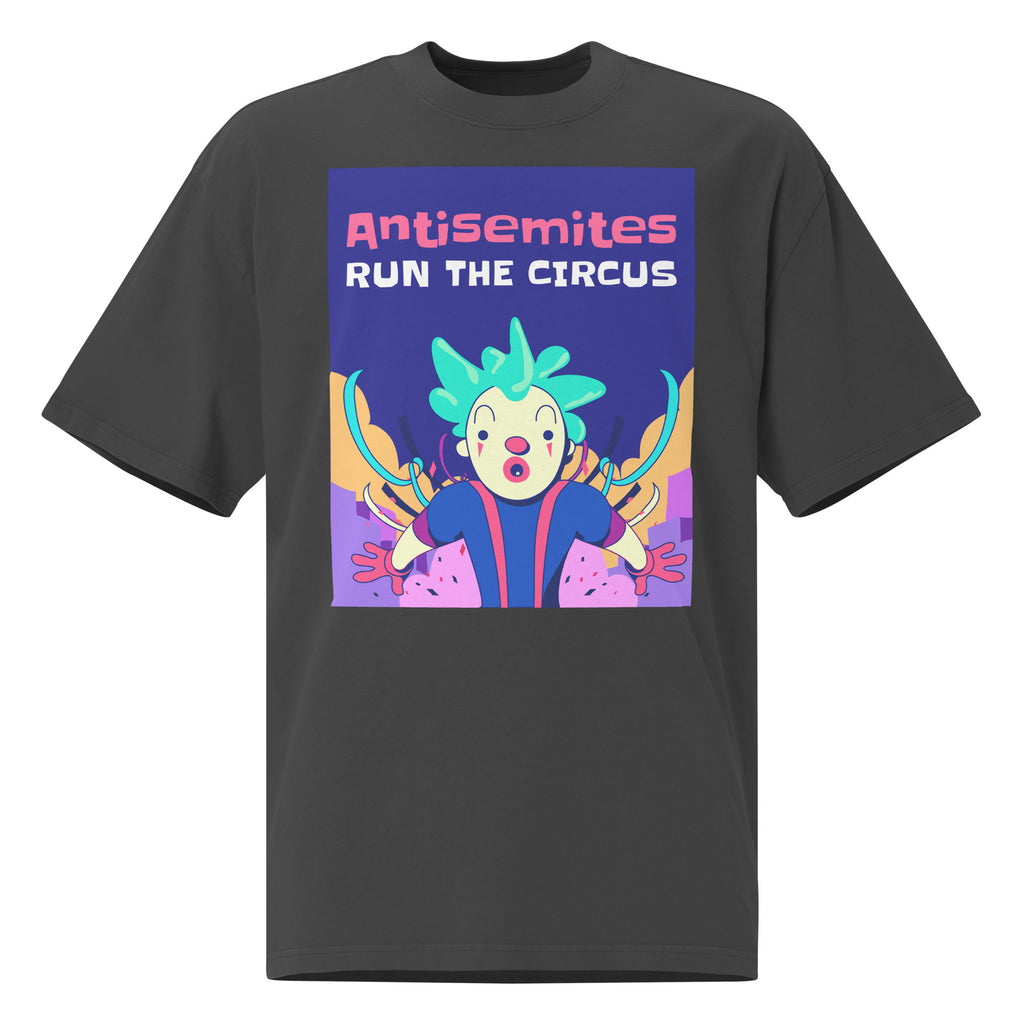 Antisemitic Clowns | Unisex Oversized Faded T-Shirt