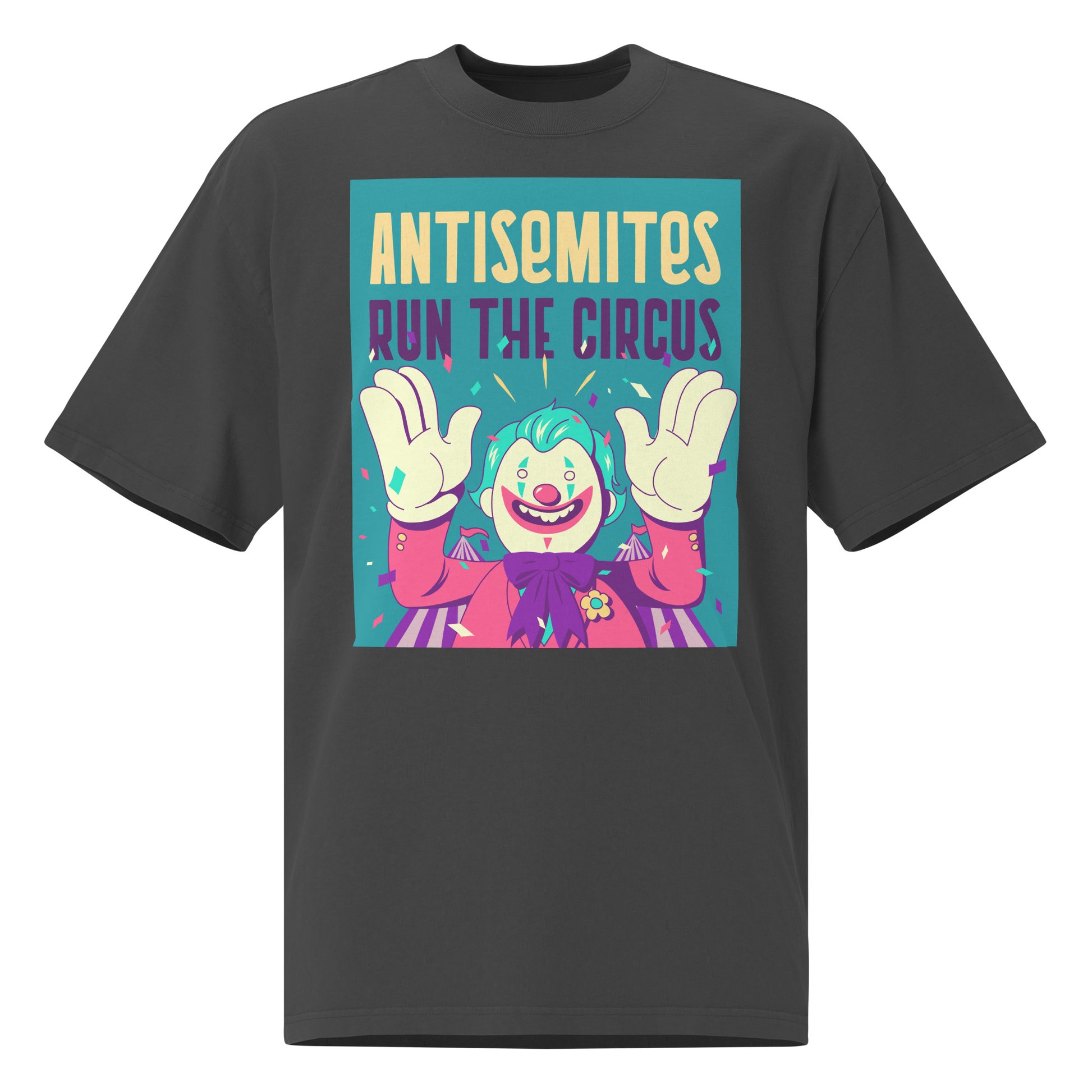 Antisemitic Clowns | Unisex Oversized Faded T-Shirt