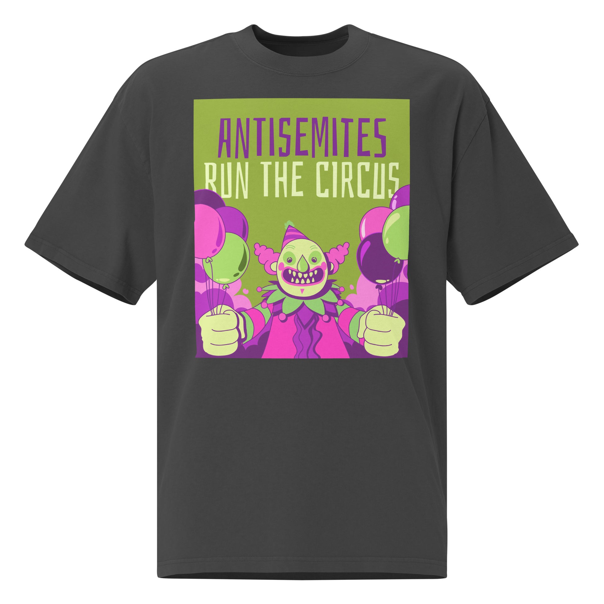 Antisemitic Clowns | Unisex Oversized Faded T-Shirt