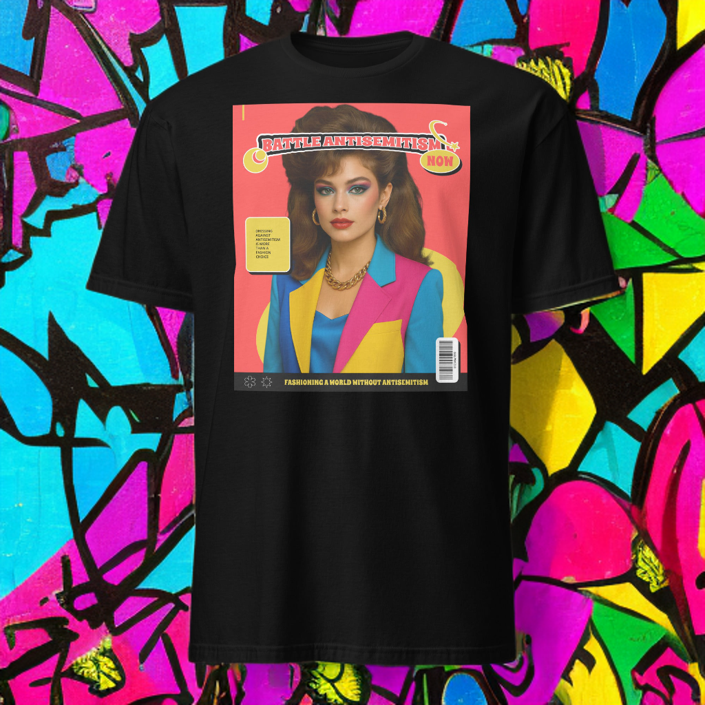 80's Fashion Trend | Battle Antisemitism | Unisex T-Shirt Jouparty