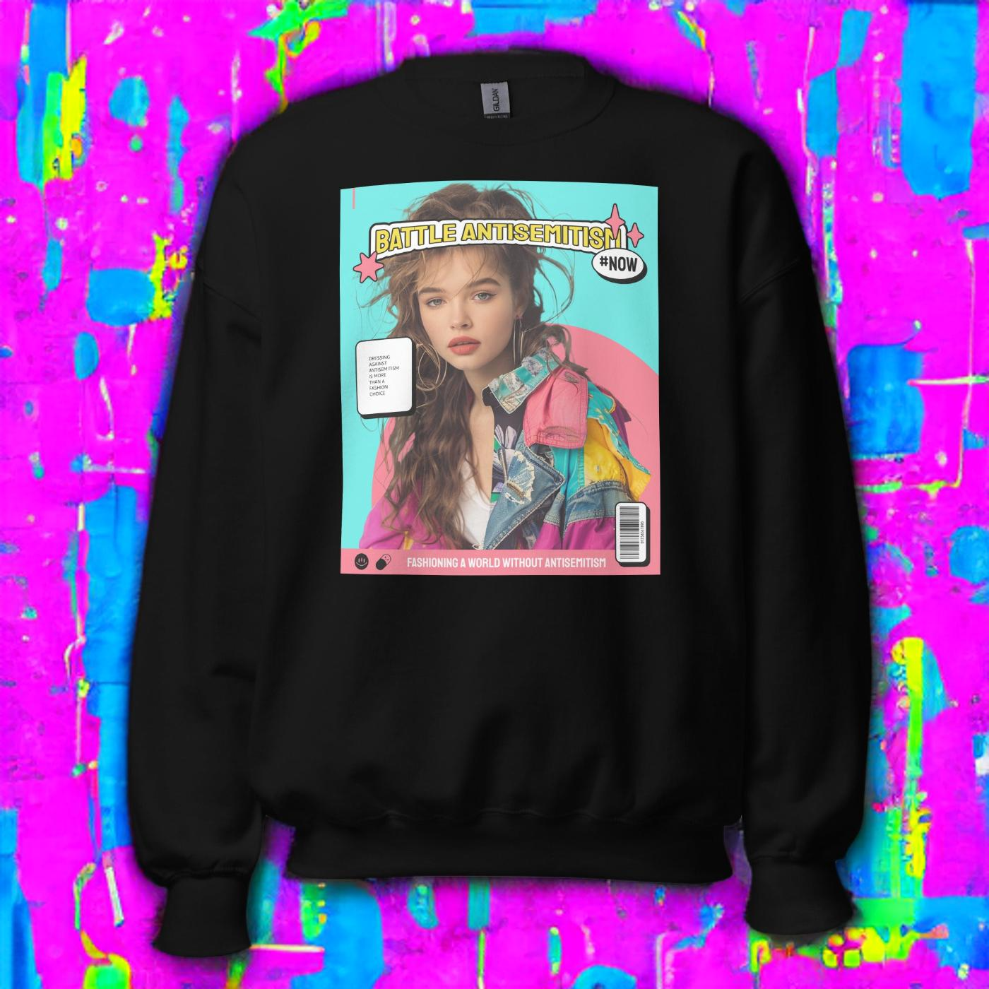 80's Fashion Trend | Battle Antisemitism | Unisex Sweatshirt