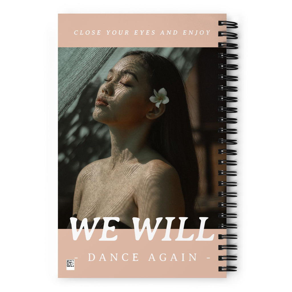 We Will Dance Again | Spiral Notebook