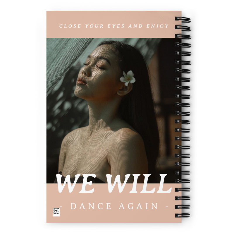 We Will Dance Again | Spiral Notebook