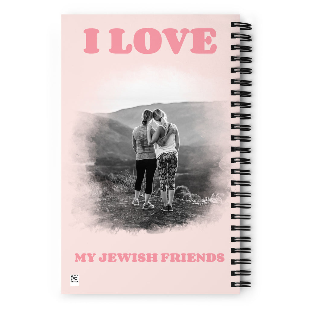 I Love My Jewish Friends | Pink Edition | Spiral Notebook