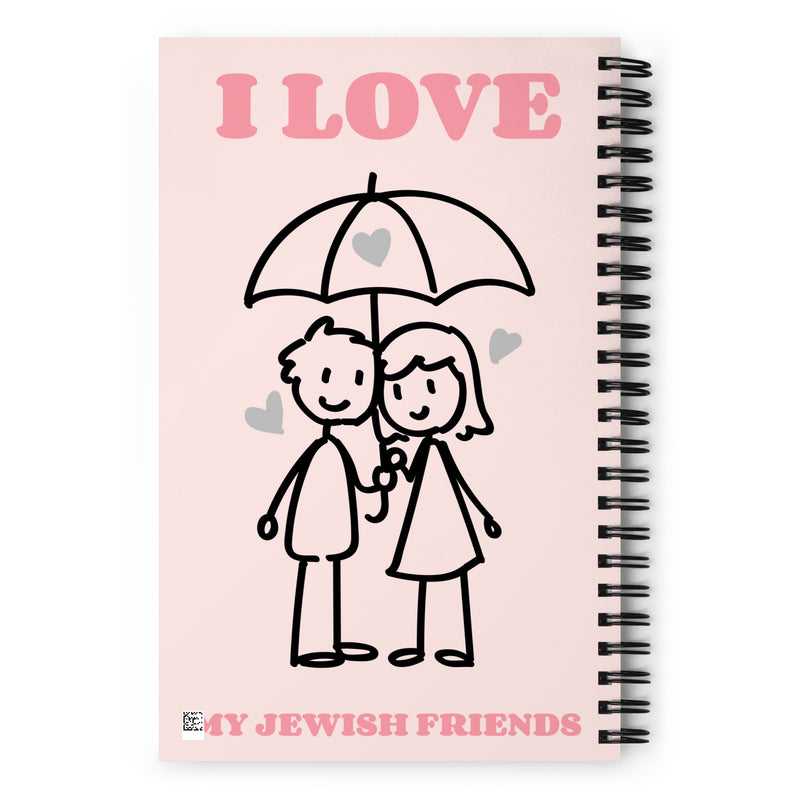 I Love My Jewish Friends | Pink Edition | Spiral Notebook
