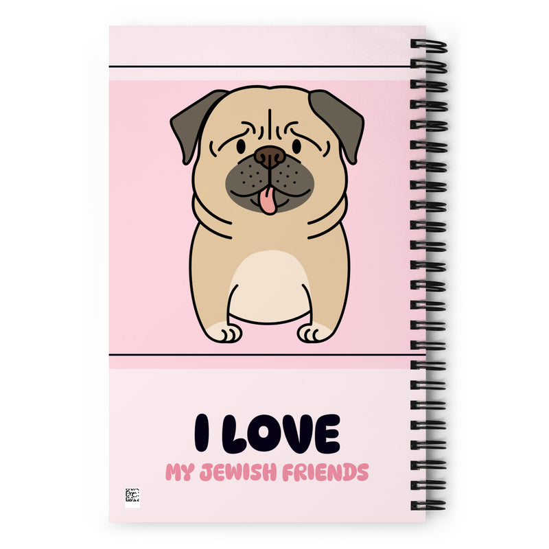I Love My Jewish Friends | Pink Edition | Spiral Notebook