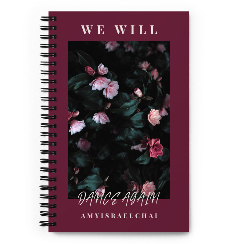 We Will Dance Again | Spiral Notebook