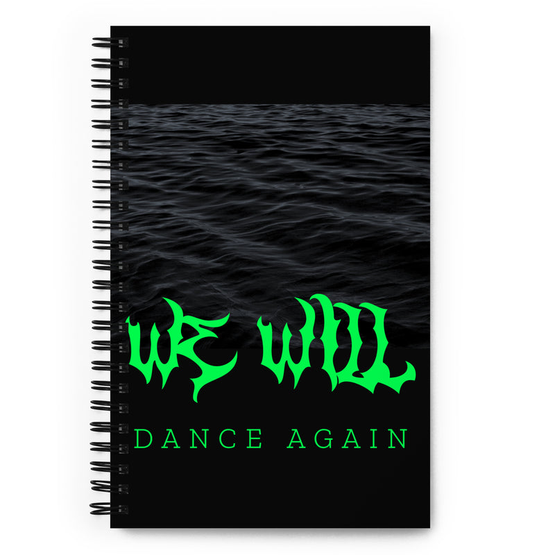 We Will Dance Again | Spiral Notebook