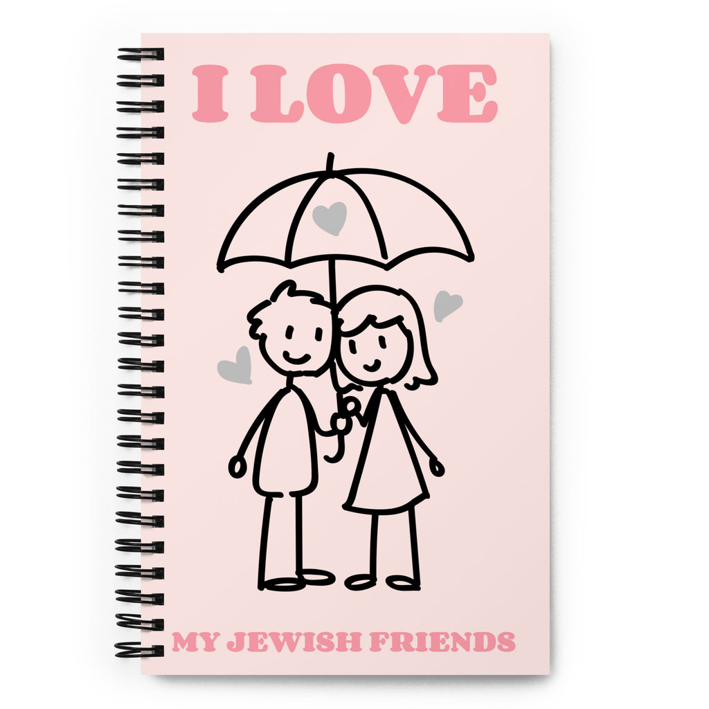I Love My Jewish Friends | Pink Edition | Spiral Notebook