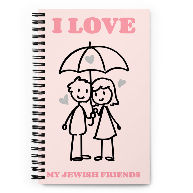 I Love My Jewish Friends | Pink Edition | Spiral Notebook