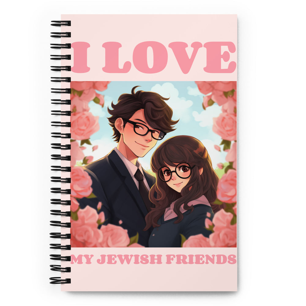 I Love My Jewish Friends | Pink Edition | Spiral Notebook