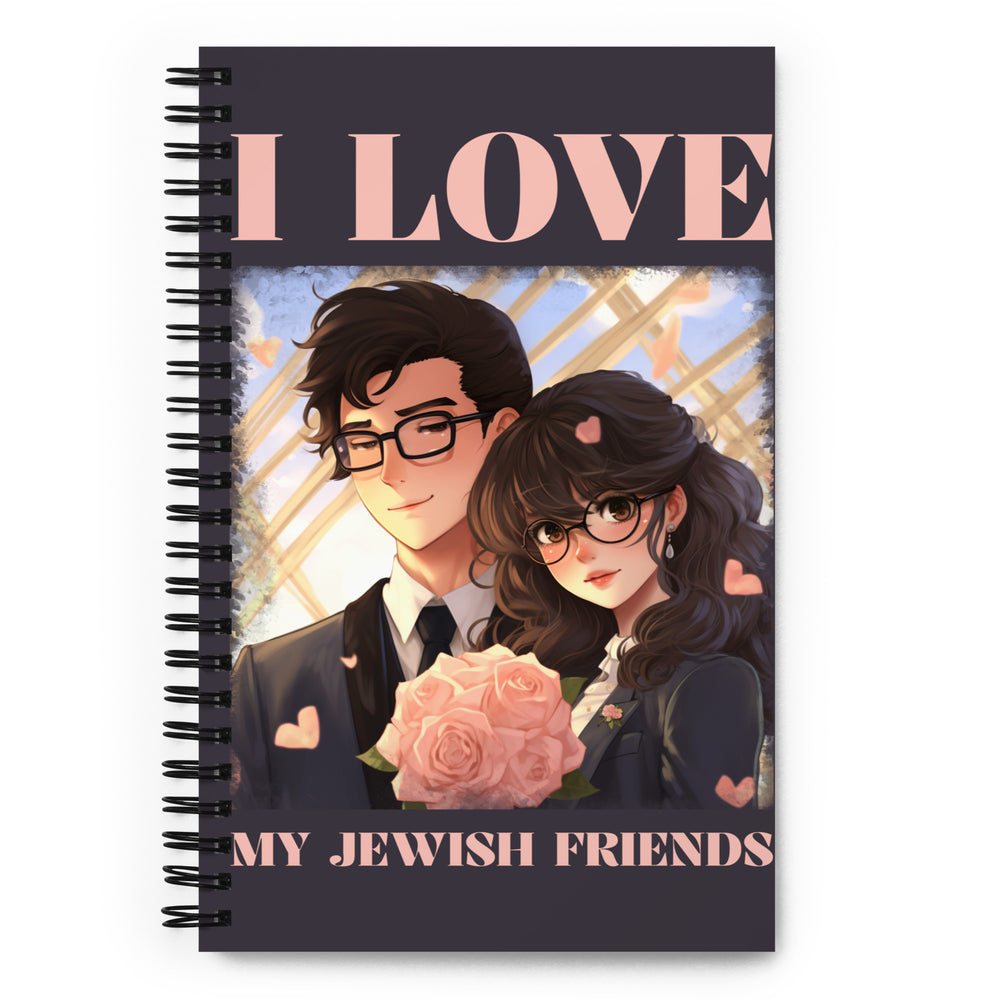 I Love My Jewish Friends | Pink Edition | Spiral Notebook