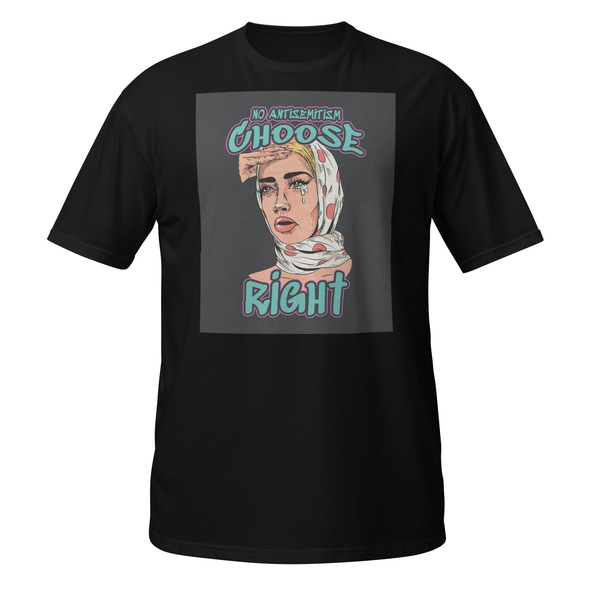 Choose Right | Antisemitism | Unisex T-Shirt Jouparty