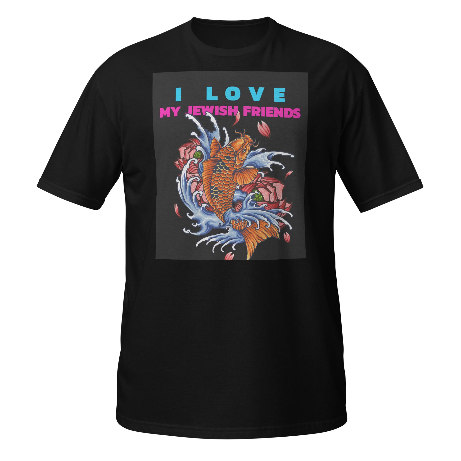 I Love My Jewish Friends | Unisex T-Shirt Jouparty