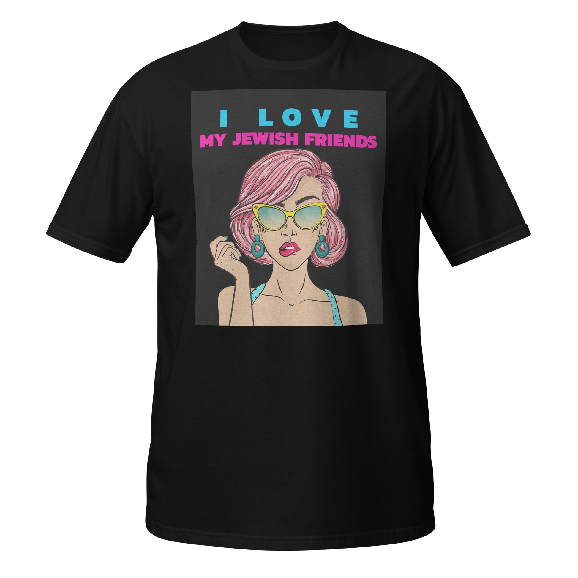 I Love My Jewish Friends | Unisex T-Shirt Jouparty