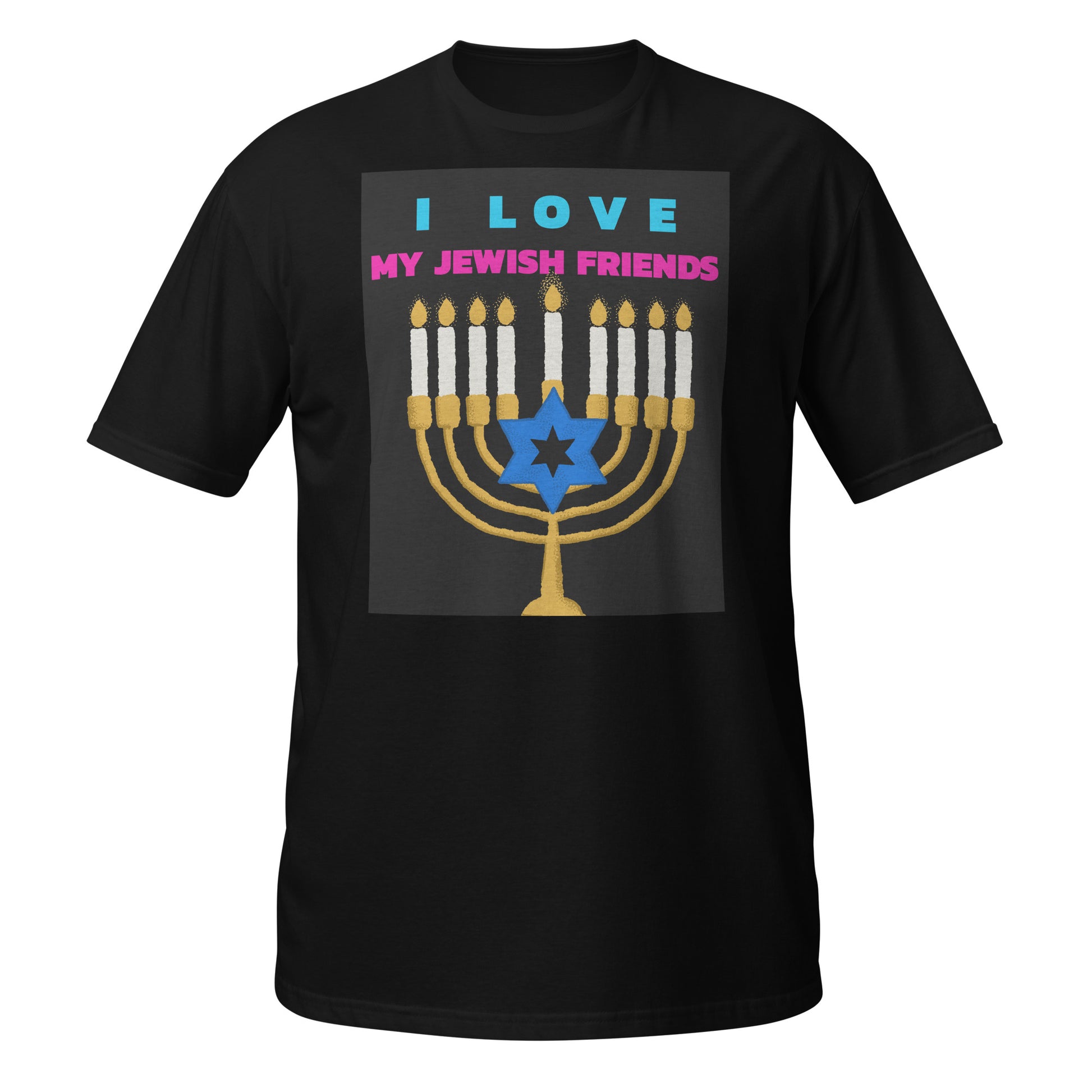 I Love My Jewish Friends | Unisex T-Shirt Jouparty