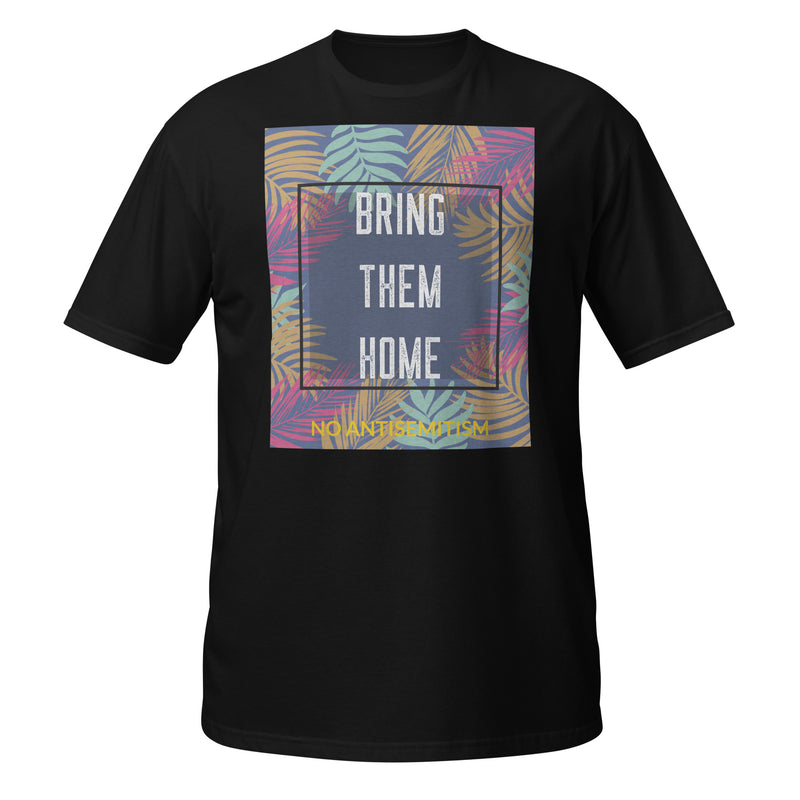 Bring Them Home | Artprint | Unisex T-Shirt