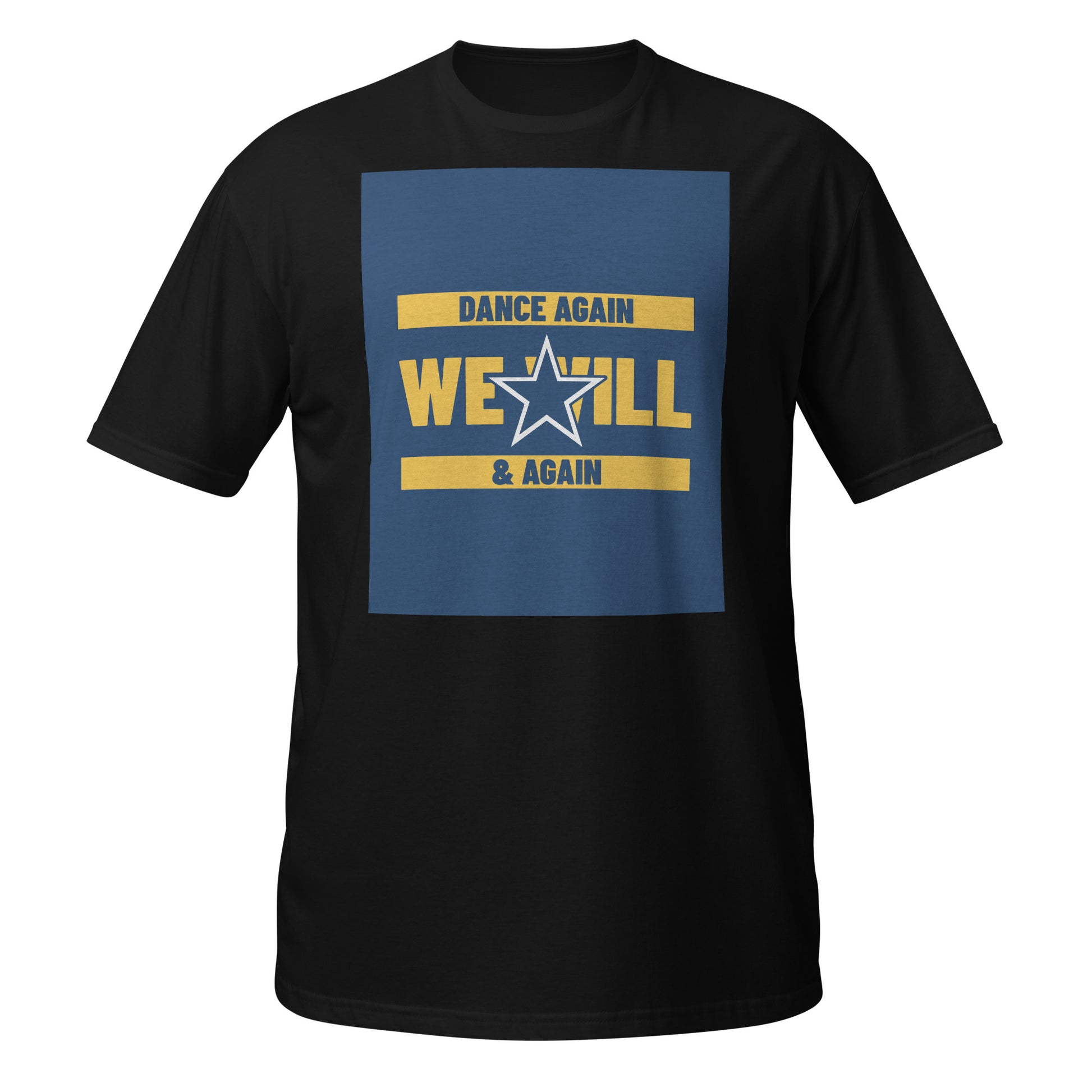 We Will Dance Again | Unisex T-Shirt