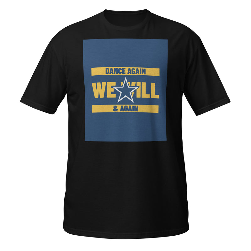 We Will Dance Again | Unisex T-Shirt