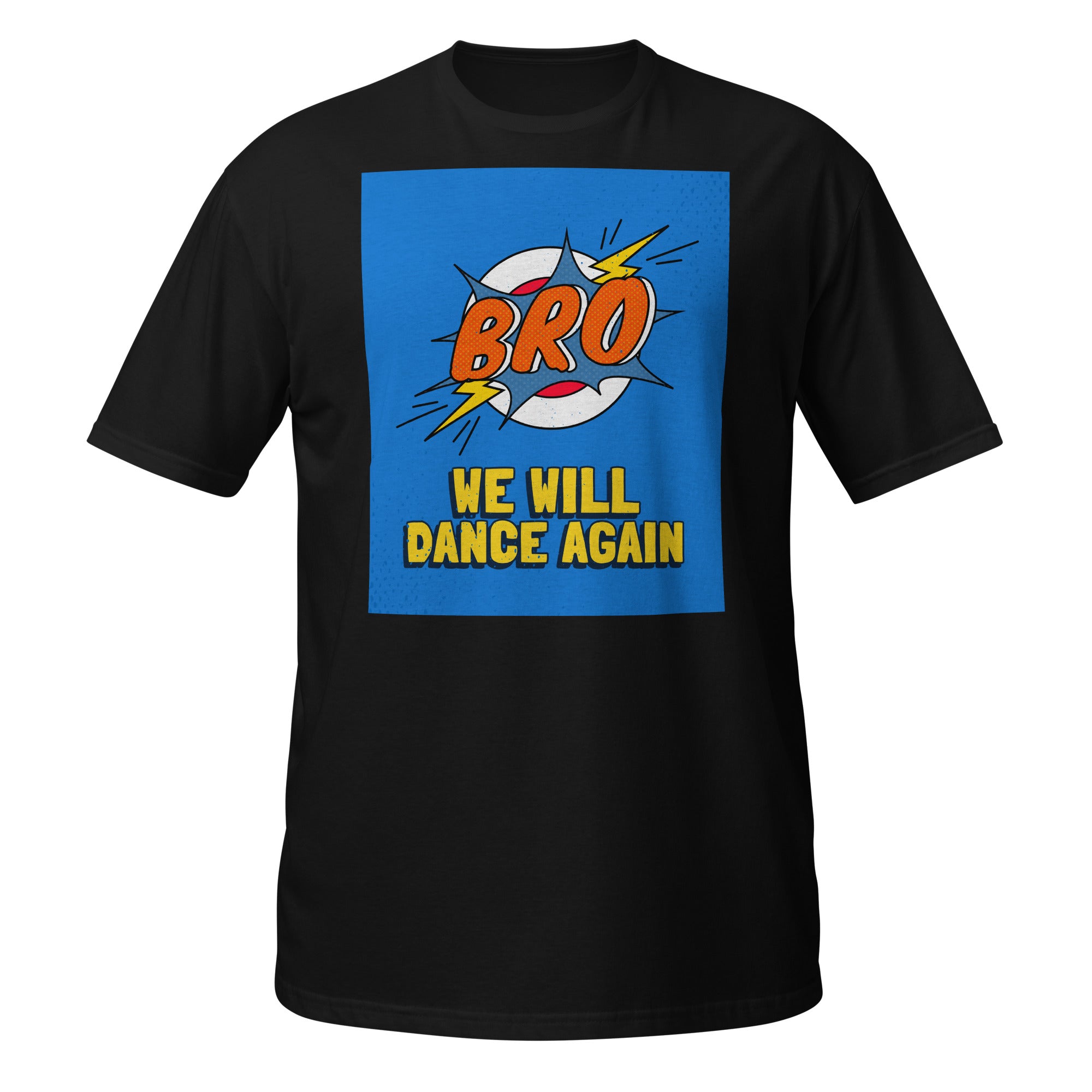 We Will Dance Again | Unisex T-Shirt