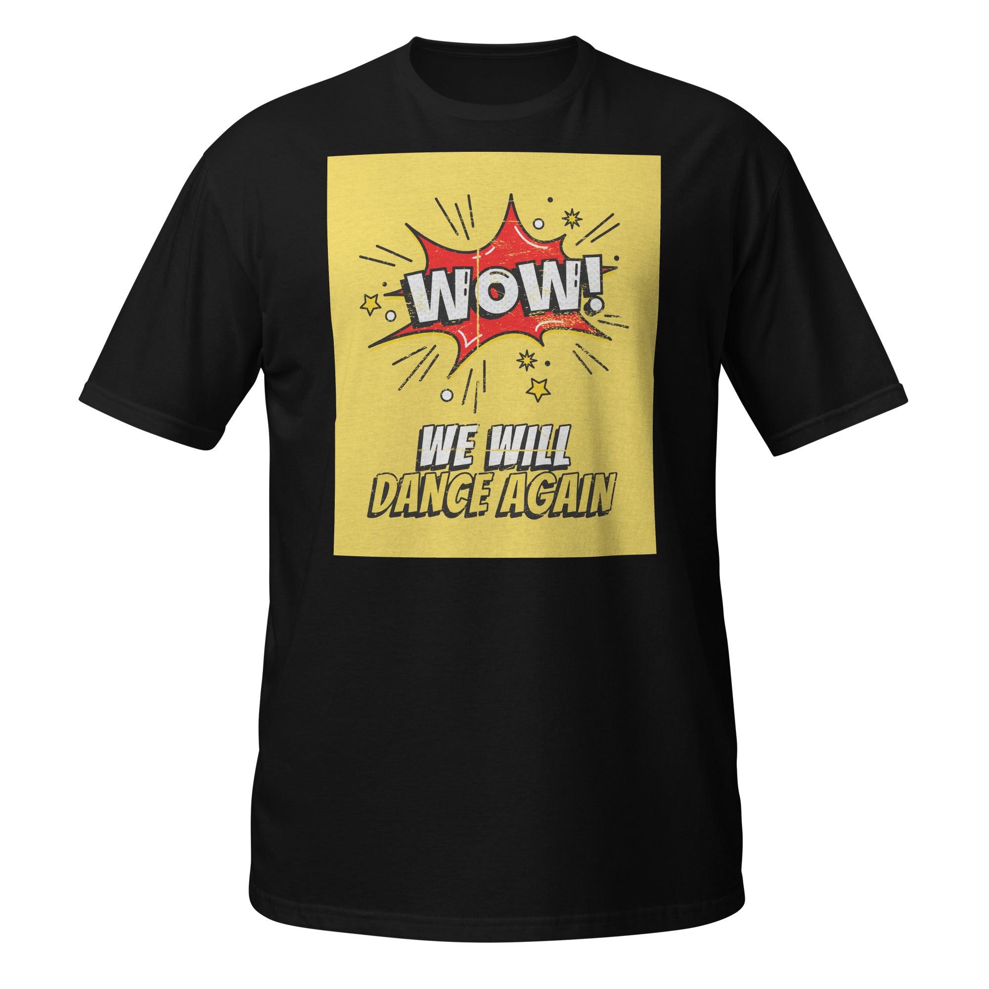 We Will Dance Again | Unisex T-Shirt