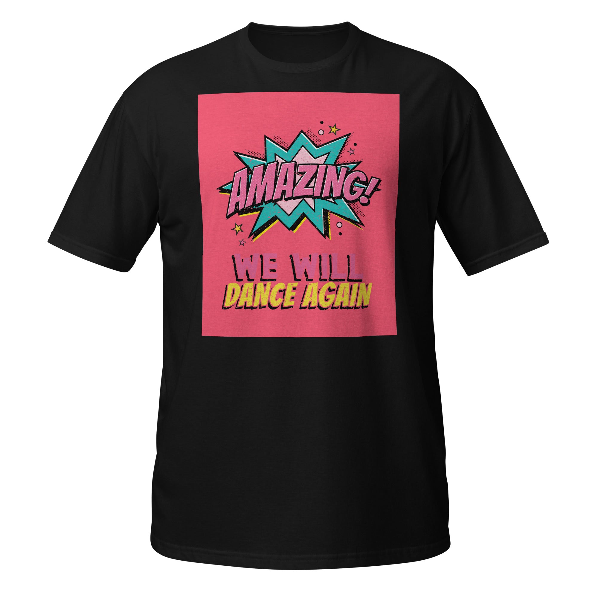 We Will Dance Again | Unisex T-Shirt