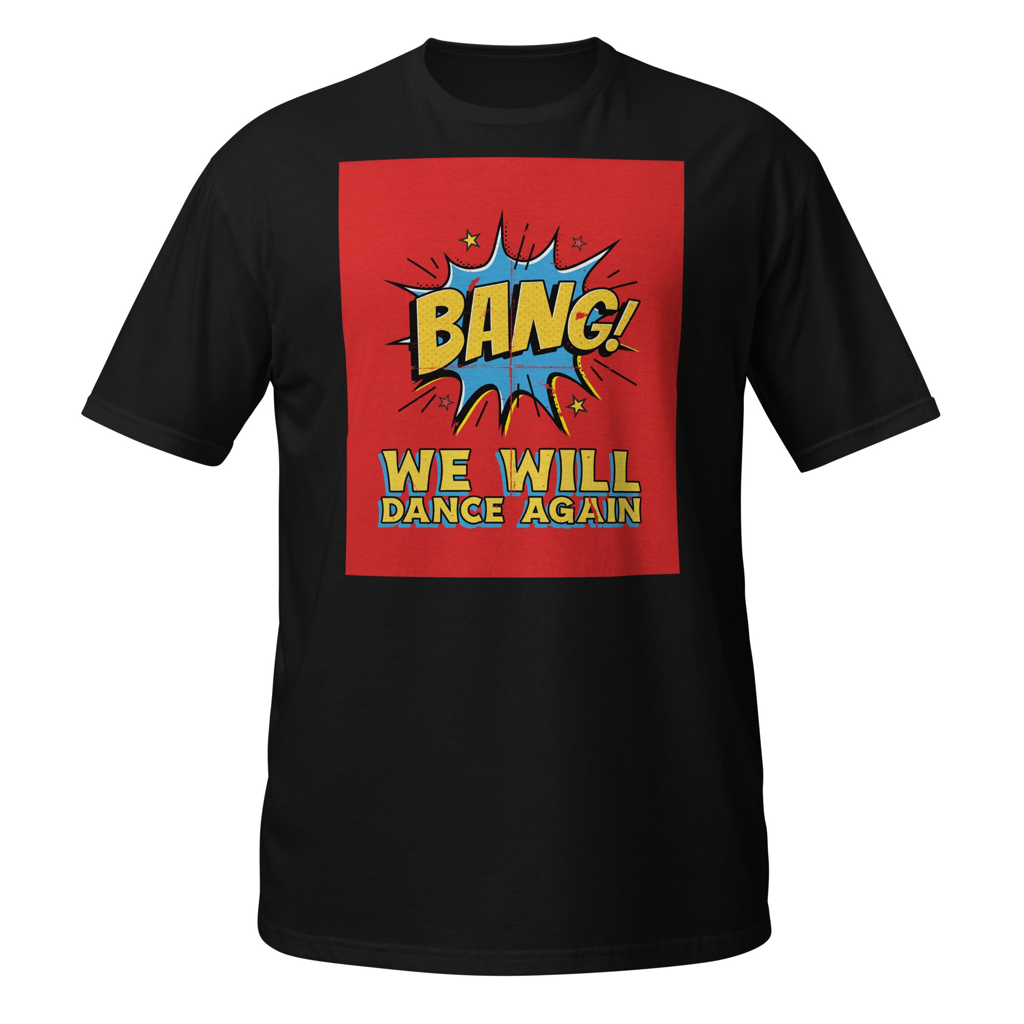 We Will Dance Again | Unisex T-Shirt