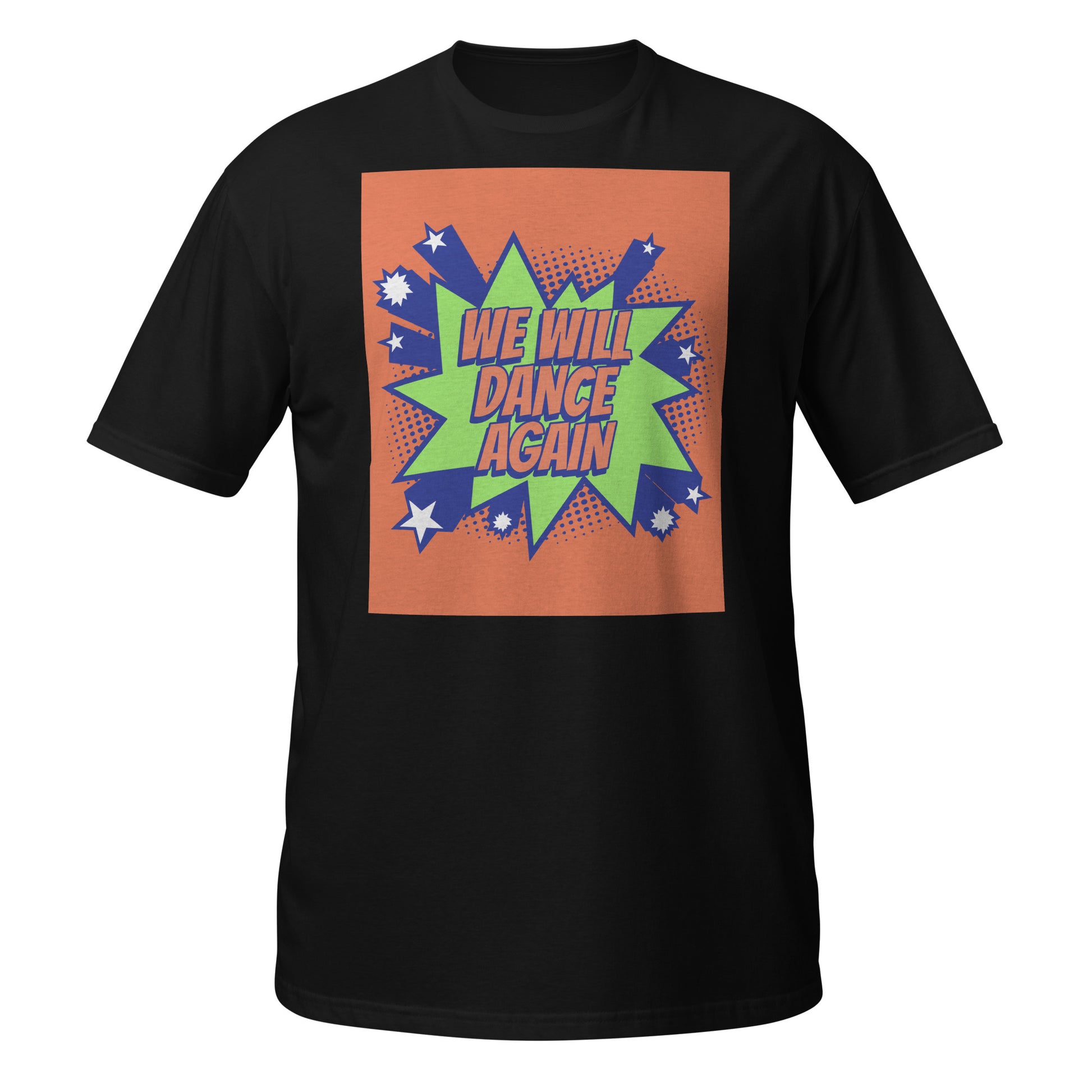 We Will Dance Again | Unisex T-Shirt