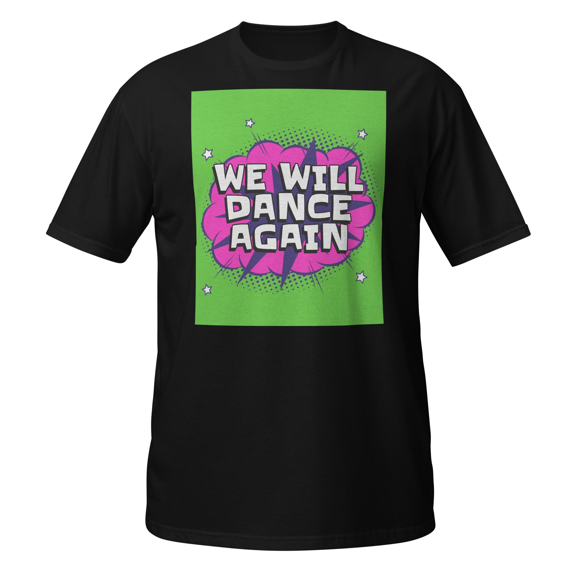 We Will Dance Again | Unisex T-Shirt