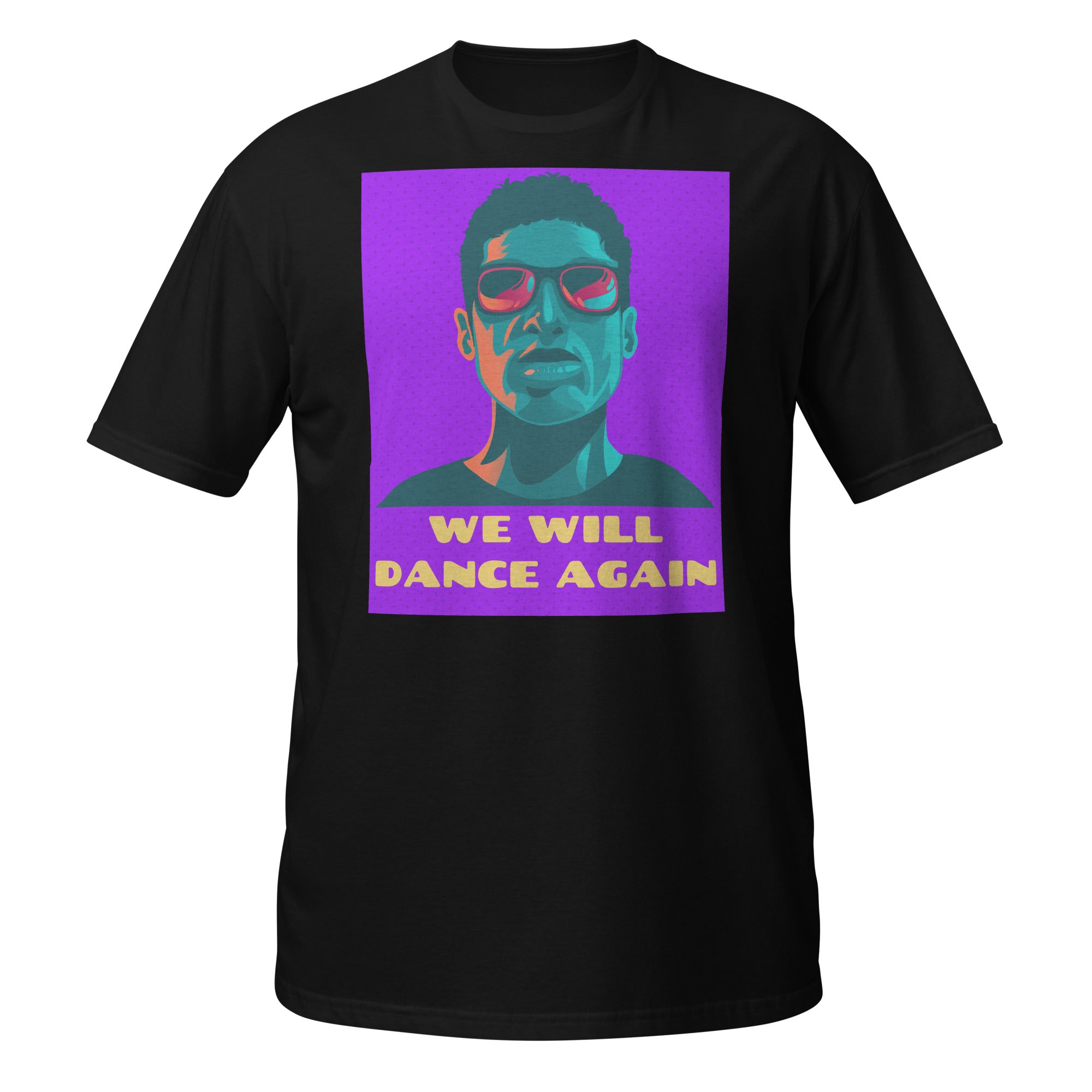We Will Dance Again | Unisex T-Shirt