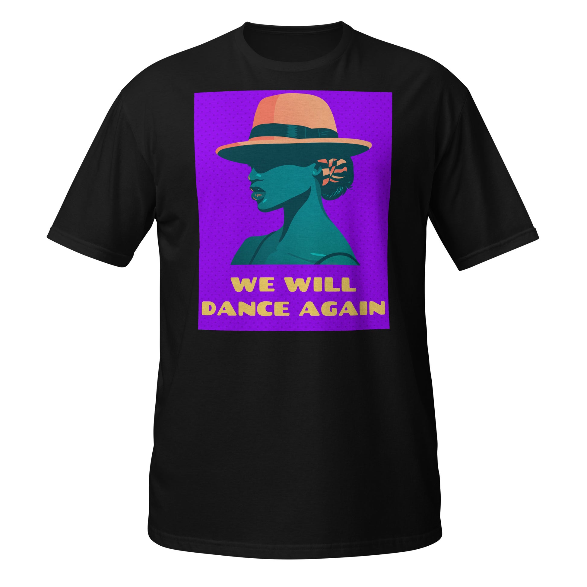 We Will Dance Again | Unisex T-Shirt