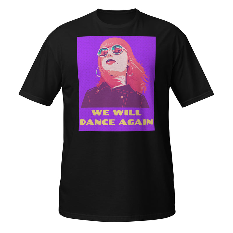 We Will Dance Again | Unisex T-Shirt