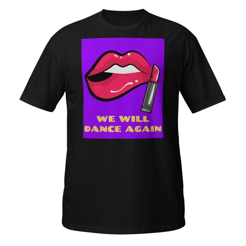We Will Dance Again | Unisex T-Shirt