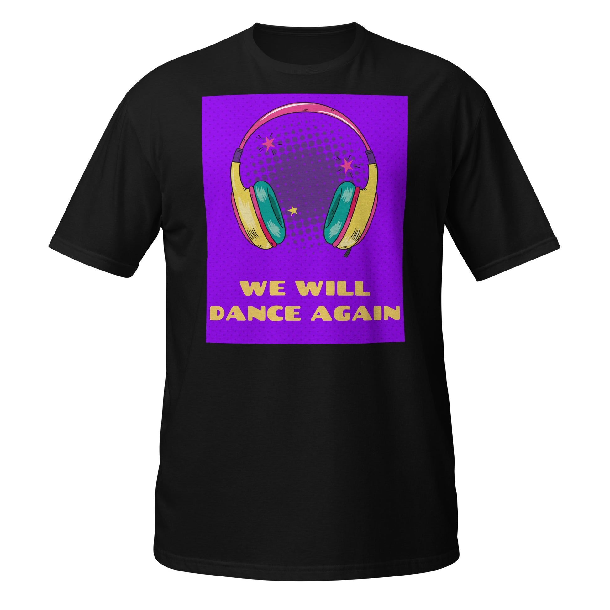 We Will Dance Again | Unisex T-Shirt