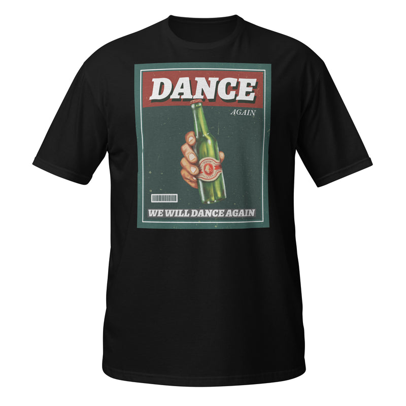 We Will Dance Again | Unisex T-Shirt